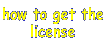 how to get the license